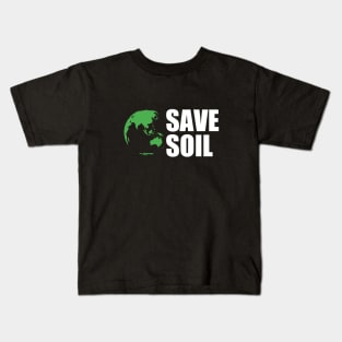 Save Soil Kids T-Shirt